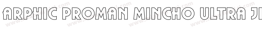 Arphic PRoman Mincho Ultra JIS Regu字体转换